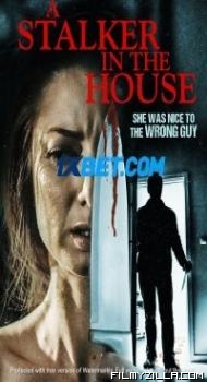 A Stalker in the House (2021) Hindi Dubbed