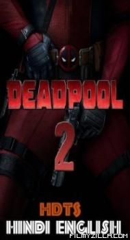 Deadpool 2 (2018) Dual Audio Hindi Dubbed