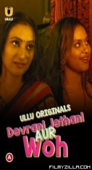 Devrani Jethani Aur Woh (2023) Ullu Original