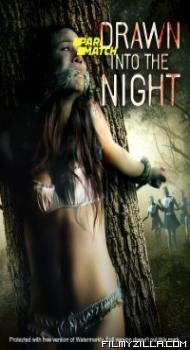 Drawn Into the Night (2022) Hindi Dubbed