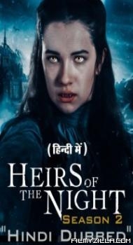 Heirs of the Night (2020) Season 2 Web Series