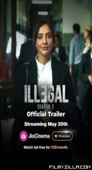 Illegal (2024) Season 3 Hindi Web Series