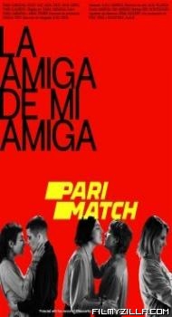 La amiga de mi amiga (2021) Hindi Dubbed