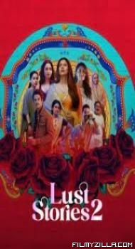 Lust Stories 2 (2023) Hindi Movie