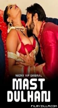 Mast Dulhan (2024) NeonX Original