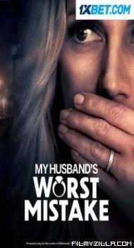 My Husbands Worst Mistake (2023) Hindi Dubbed