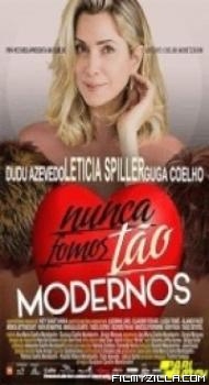 Nunca Fomos Tao Modernos (2022) Hindi Dubbed