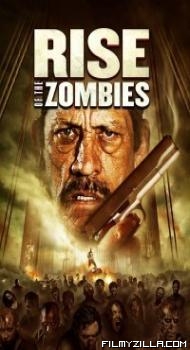 Rise of The Zombies (2012) Hindi Dubbed