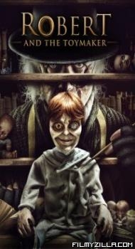 Robert And The Toymaker (2017) Hindi Dubbed