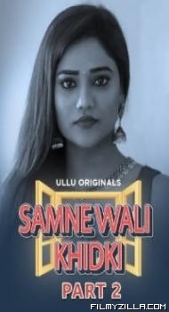 Samne Wali Khidki (2022) Part 2 Ullu Original