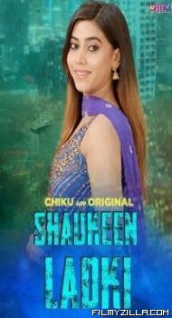 Shaukeen Ladki (2023) Chiku App Original