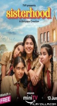 Sisterhood (2024) Season 1 Hindi Web Series