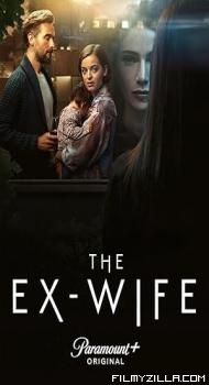 The Ex-Wife (2024) Season 1 Hindi Web Series