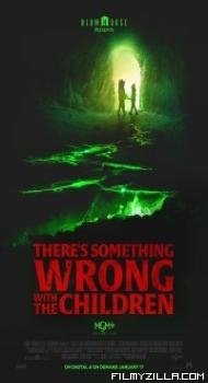 Theres Something Wrong With the Children (2023) English Movie