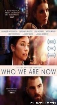 Who We Are Now (2018) English Movie