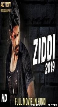 ZIDDI (2019) South Indian Hindi Dubbed Movie