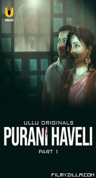 Purani Haveli (2024) S01 Part 1