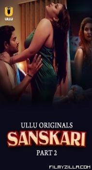 Sanskari (2023) S01 Part 2