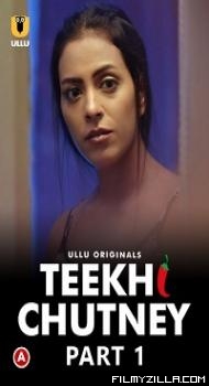 Teekhi Chutney (2022) S01 Part 1